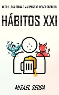 Livro Hábitos 21: O seu legado não vai passar despercebido