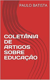 Livro COLETÂNIA DE ARTIGOS SOBRE EDUCAÇÃO