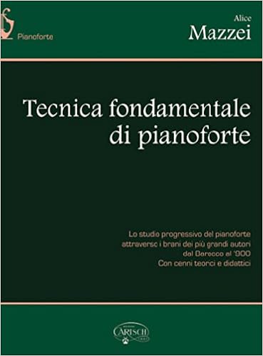 Tecnica Fondamentale Di Pianoforte Vol 1 Amazon It Mazzei Alice Libri