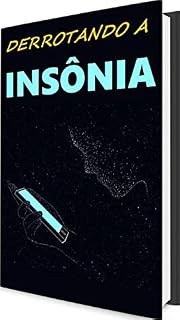 Livro Derrotando a insônia: Algumas dicas para quem tem insônia