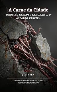 Livro A Carne da Cidade: Mistério de Gravenridge (As vozes de Holowmere Livro 2)