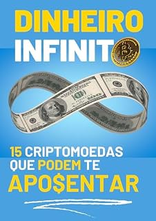 Livro Dinheiro Infinito: 15 Criptomoedas que podem te aposentar