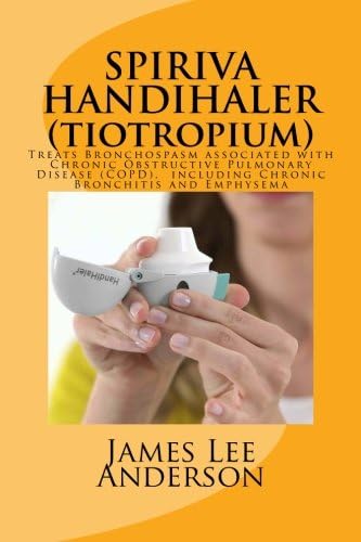 SPIRIVA HANDIHALER (Tiotropium): Treats Bronchospasm associated with Chronic Obstructive Pulmonary Disease (COPD), including Chronic Bronchitis and Emphysema
