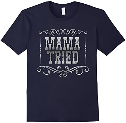Men's Mama Tried Outlaw Country Music Vintage Retro Shirt XL Navy