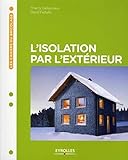 L'ISOLATION PAR L'EXTERIEUR (EYROLLES) by 