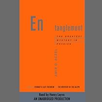 Entanglement: The Greatest Mystery in Physics Entanglement: The Greatest Mystery in Physics