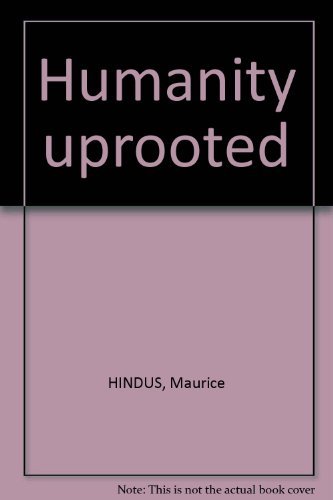 Humanity uprooted
