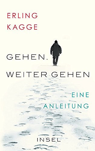 Buch Gehen Weiter Gehen Eine Anleitung Erling Kagge Pdf - 