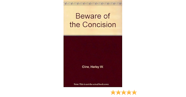 Beware Of The Concision: Cline, Harley W.: 9781560438052: Amazon.com: Books