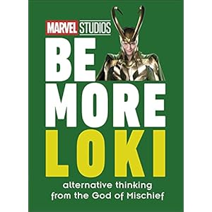 Marvel Studios Be More Loki: Alternative Thinking From the God of Mischief