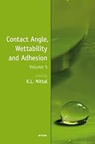 Contact Angle; Wettability and Adhesion; Volume 5
