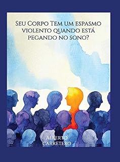 Livro Seu corpo tem um espasmo violento quando está pegando no Sono?