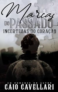 Livro Marcas do Passado: Incertezas do Coração