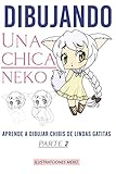 DIBUJANDO UNA CHICA NEKO: APRENDE A DIBUJAR CHIBIS