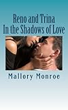 Reno and Trina: In the Shadows of Love (The Mob Boss Series) (Volume 12)