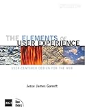 The Elements of User Experience: User-Centered Design for the Web cover