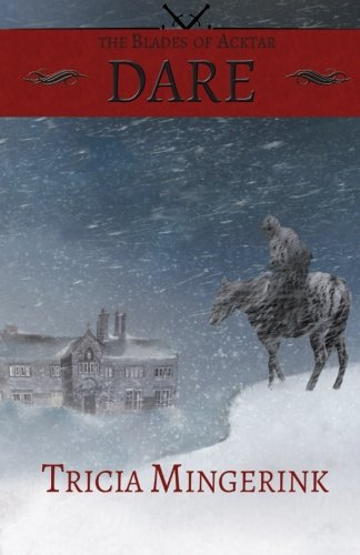 Dare (The Blades of Acktar) (Volume 1)
