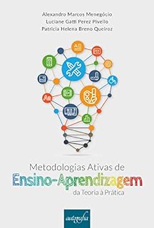Livro Metodologias ativas de ensino-aprendizagem - da teoria à prática