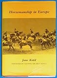 Horsemanship in Europe, Kidd, Jane, 0851312438