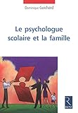 Le psychologue scolaire et la famille by