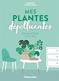 Mes plantes dépolluantes pour un intérieur zen et frais (French Edition) by