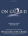On Guard: Defending Your Faith with Reason and Precision