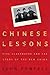 Chinese Lessons: Five Classmates and the Story of the New China by John Pomfret