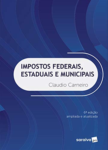 Impostos Federais, Estaduais e Municipais - eBook, Resumo, Ler Online e ...