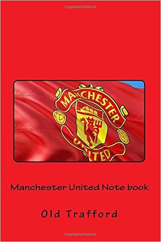 Manchester United Note Book Massive 200 Pages Henry Mr Mark 9781726496964 Amazon Com Books