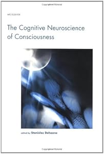 The Cognitive Neuroscience of Consciousness (Cognition Special Issue)