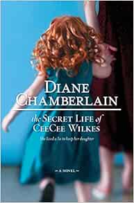 The Secret Life Of Ceecee Wilkes A Novel Target Book Club Edition Chamberlain Diane Books Amazon Com