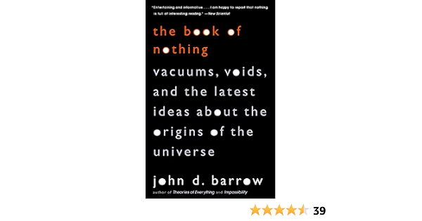The Book of Nothing: Vacuums, Voids, and the Latest Ideas about 