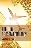 The Trial of Osama Bin Laden by Jean Sénat Fleury