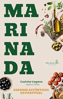 Livro Cozinha vegana - Sabores autênticos de Portugal: Marinada