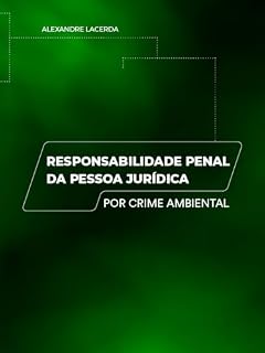 Livro Responsabilidade penal da pessoa jurídica por crime ambiental