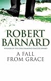 Front cover for the book A Fall From Grace by Robert Barnard