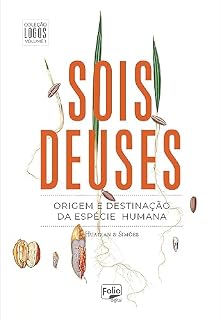 Livro Sois Deuses: origem e destinação da espécie humana (Coleção Logos Livro 1)