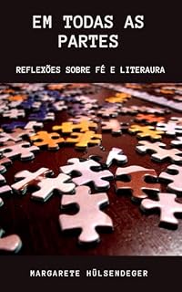 Livro EM TODAS AS PARTES: Reflexões sobre fé e literatura