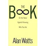 [(The Book on the Taboo against Knowing Who You are)] [Author: Alan Watts] published on (January, 1999)