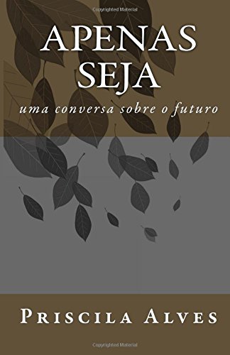 Livro Apenas Seja Uma Conversa Sobre O Futuro