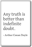 Any truth is better than indefinite