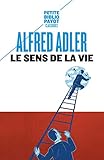 Le sens de la vie : Etude de psychologie individuelle by 