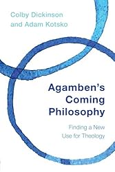 Agamben's Coming Philosophy: Finding a New Use for Theology