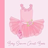 Baby Shower Guest Book: Ballerina Ballet Dancer Pink Floral Theme, Welcome Baby Girl Sign in Guestbo by