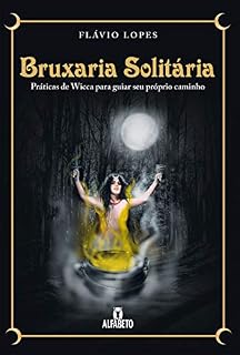Livro Bruxaria solitária: Práticas de Wicca para guiar seu próprio caminho