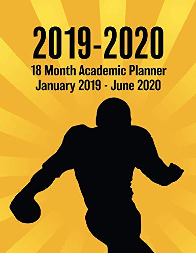 2019 - 2020 - 18 Month Academic Planner - January 2019 - June 2020: American Football Sunburst Series - Organizer And Calendar Notebook For Full School Year (Holidays Included) by Perfect Your Day Planners