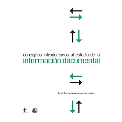 Conceptos introductorios al estudio de la información documental Conceptos introductorios al estudio de la información documental