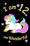 I am 12 and Wonderful: Cute Unicorn 6x9 Activity Journal, Sketchbook, Notebook, Diary Keepsake for W by New Paths Publishing