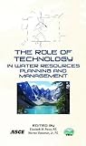 The Role of Technology in Water Resources Planning and Management, Perez, Elizabeth M. and Viessman, Warren, 0784410283