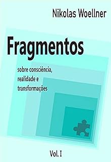 Livro Fragmentos: sobre consciência, realidade e transformações